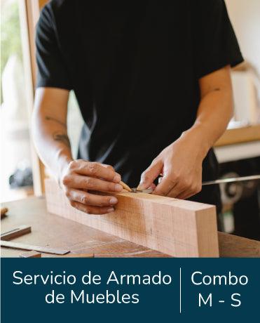 Servicio de Armado, Combo M - S, para Muebles.